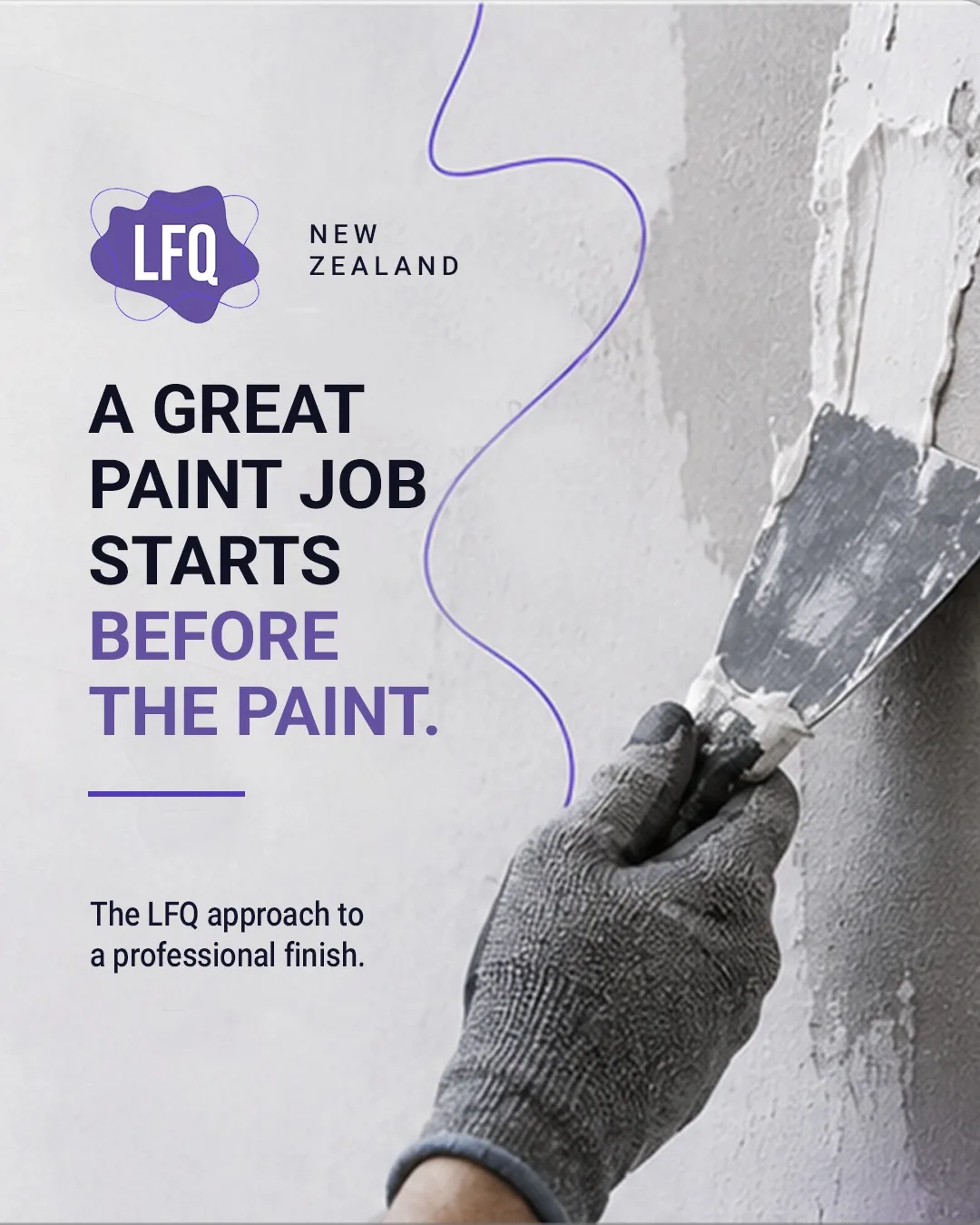 QUALITY IS A PROCESS. NOT A PROMISE. A professional finish starts long before the paint goes on. At LFQ New Zealand, we believe the quali...